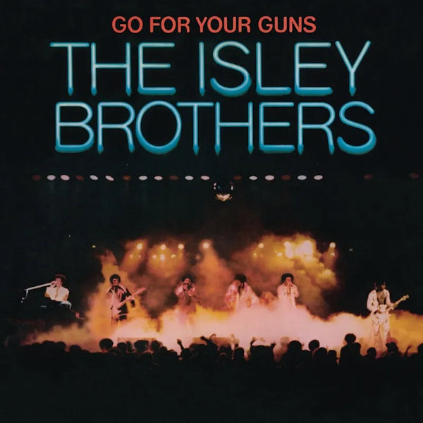 Isley Brothers - Go For Your Guns (Preorder 03/05/24)