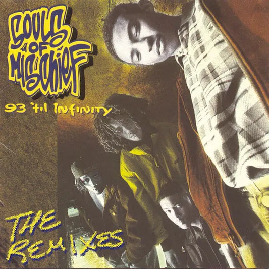 Souls of Mischief - 93 'Til Infinity (The Remixes) - Black Friday 2023