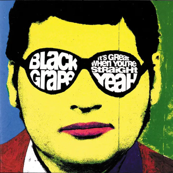 Black Grape - Its Great When Youre Straight…Yeah (Preorder 26/01/24)