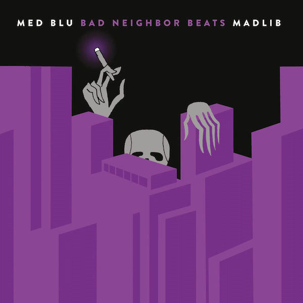 Med, Blu, Madlib - Bad Neighbor Beats [Special Edition Instrumentals] - The Vault Collective ltd