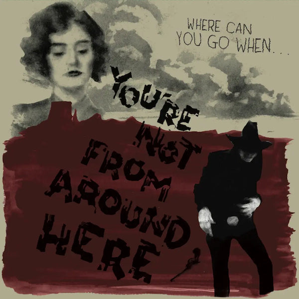 Various Artists - You're Not From Around Here (Preorder 08/03/24)