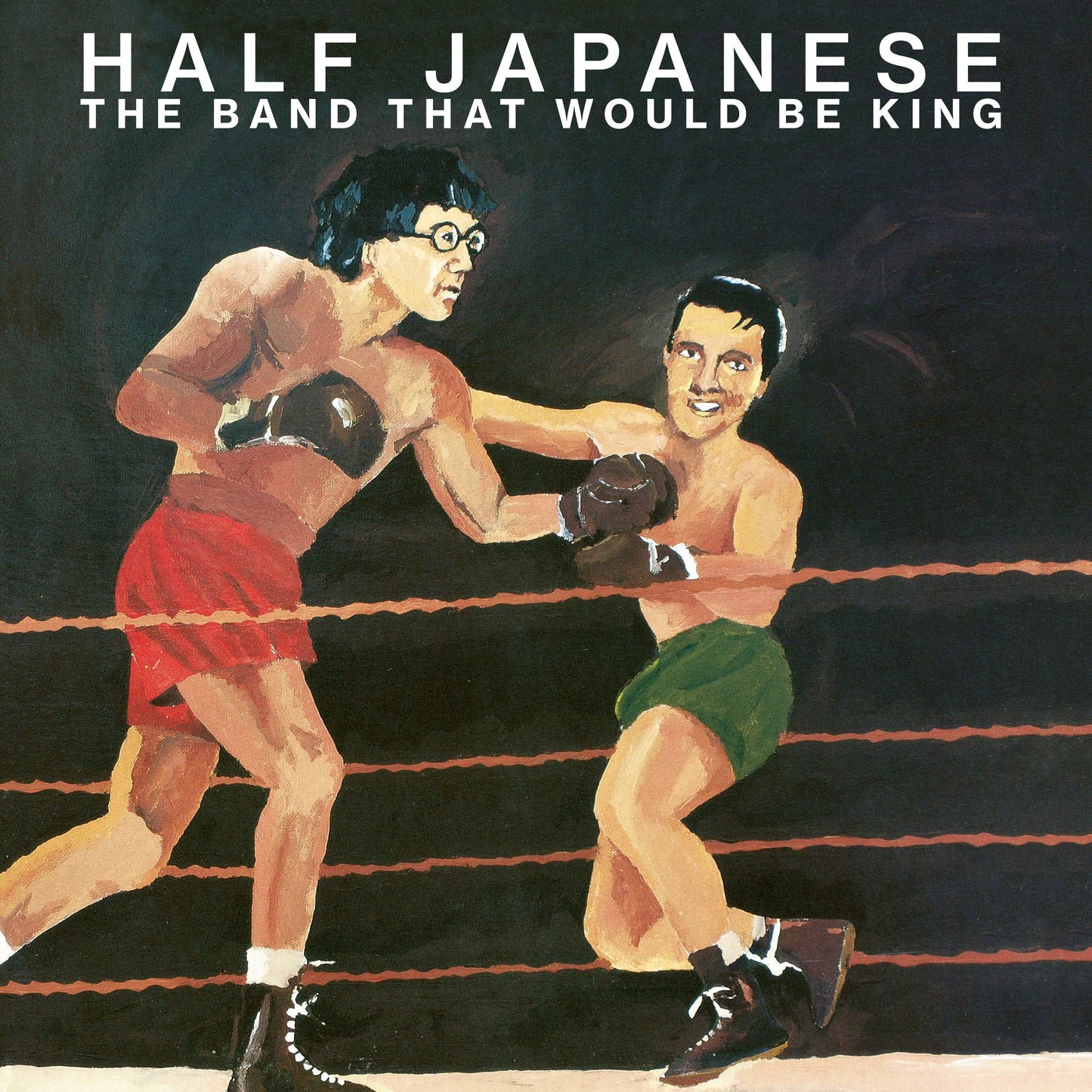 Half Japanese - The Band That Would Be King - The Vault Collective ltd