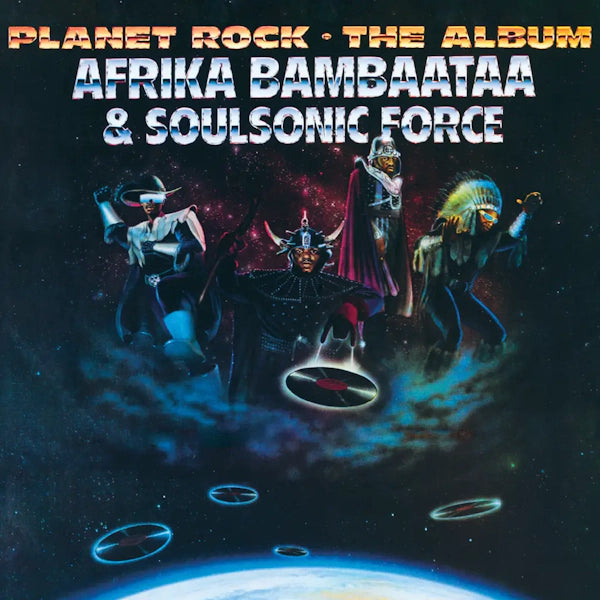 Afrika Bambaataa and Soulsonic Force - Planet Rock (Preorder 16/08/24)