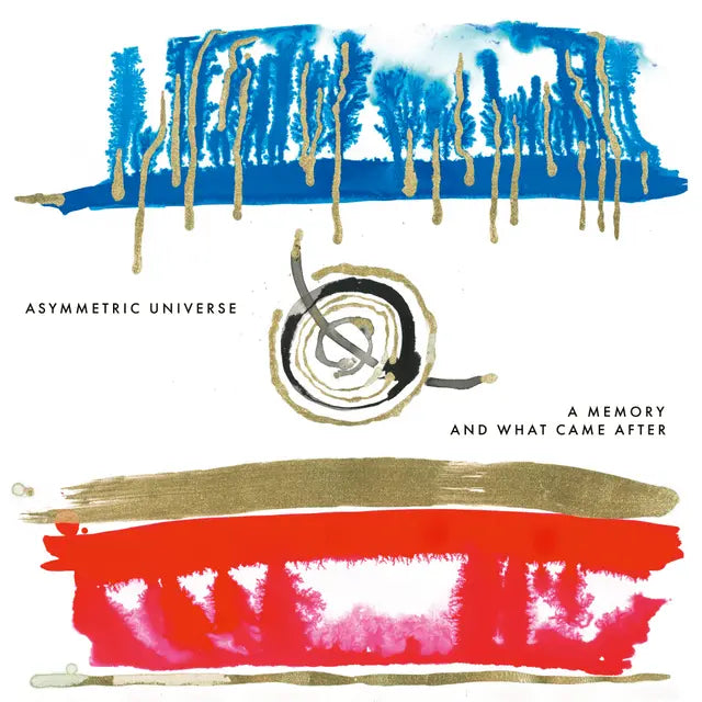 Asymmetric Universe - A Memory And What Came After (Preorder 29/08/25)