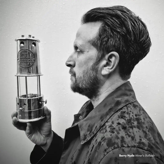 Barry Hyde - Miners' Ballads (Preorder 21/03/25)