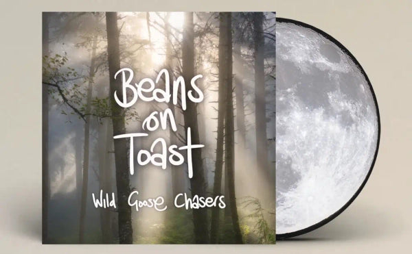 Beans On Toast - Wild Goose Chasers (Preorder 29/11/24)