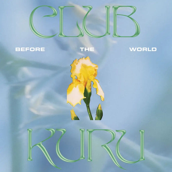 Club Kuru - Before The World (Preorder 12/07/24)