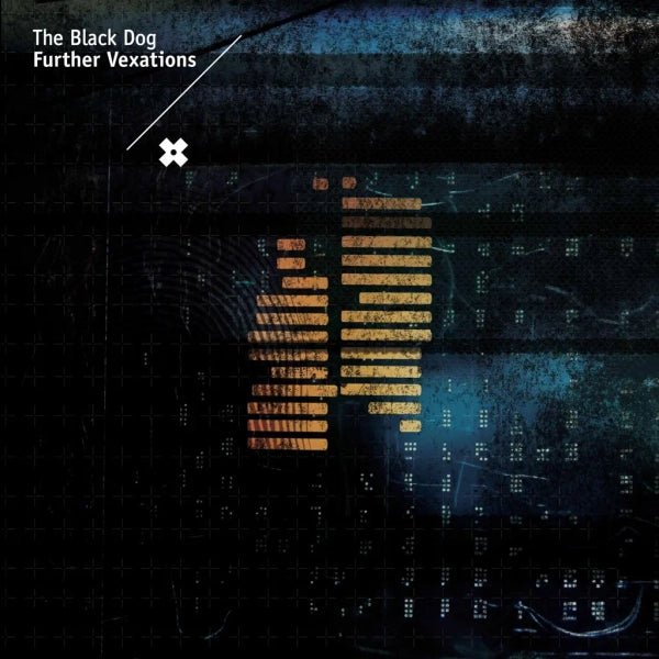 The Black Dog - Further Vexations (Preorder 14/02/25)