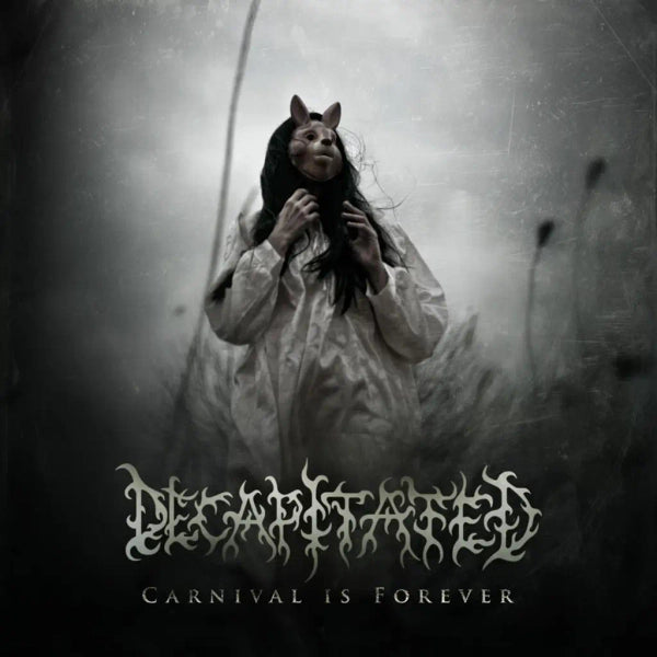 Decapitated - Carnival Is Forever (Preorder 21/02/25)