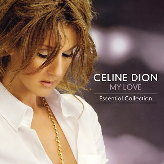 Celine Dion - My Love: Essential Collection (Preorder 05/04/24)