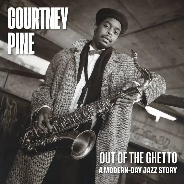 Courtney Pine - Out Of The Ghetto: A Modern-Day Jazz Story (Preorder 24/04/26)