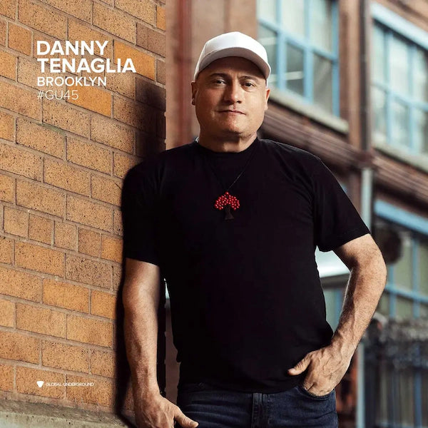 Danny Tenaglia - Global Underground #45: Danny Tenaglia - Brooklyn (Preorder 10/11/23) - The Vault Collective ltd