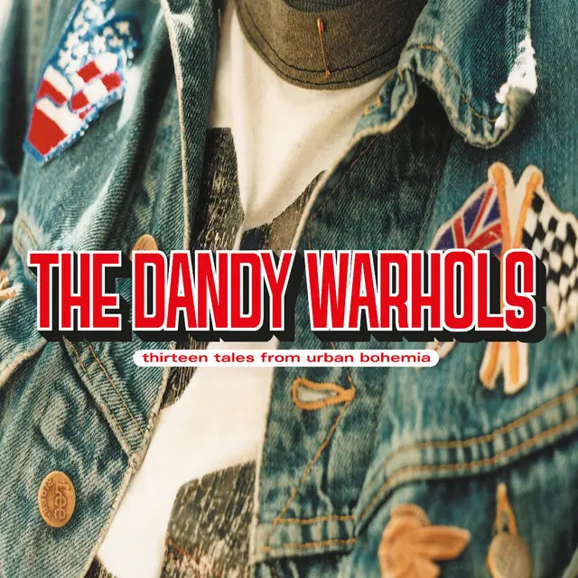 The Dandy Warhols - Thirteen Tales From Urban Bohemia (Preorder 25/04/25)