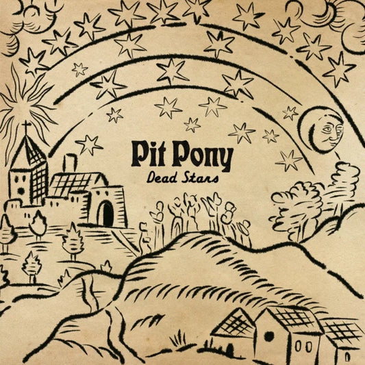 Pit Pony - Dead Stars (Preorder 07/02/25)