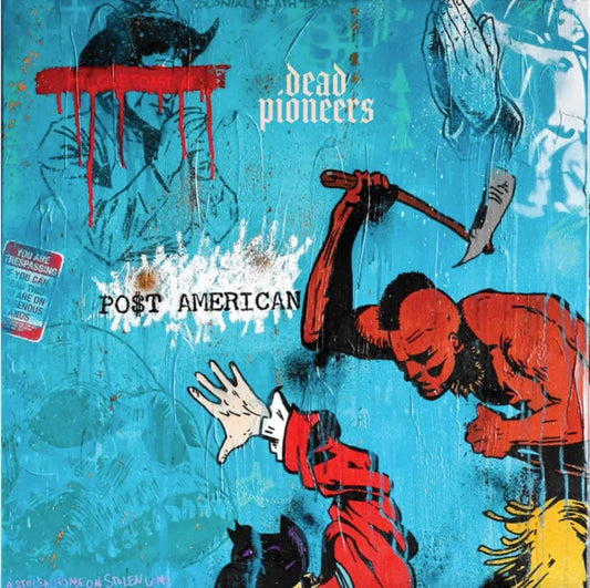 Dead Pioneers - PO$T AMERICAN