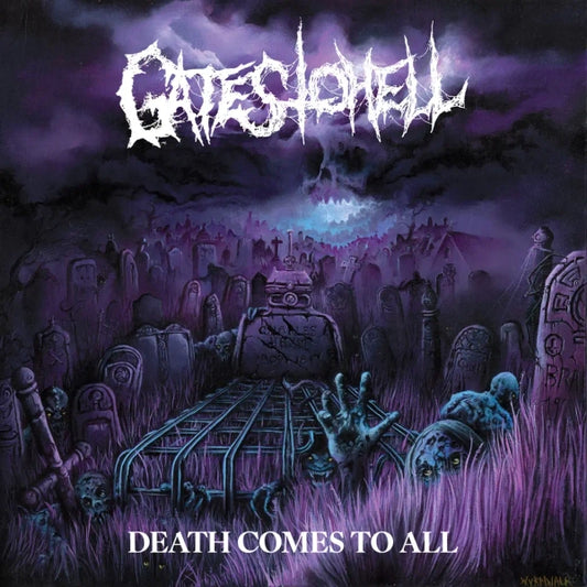 Gates To Hell - Death Comes To All (Preorder 21/03/25)