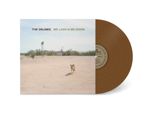 The Delines - Mr.Luck & Ms.Doom (Preorder 14/02/25)