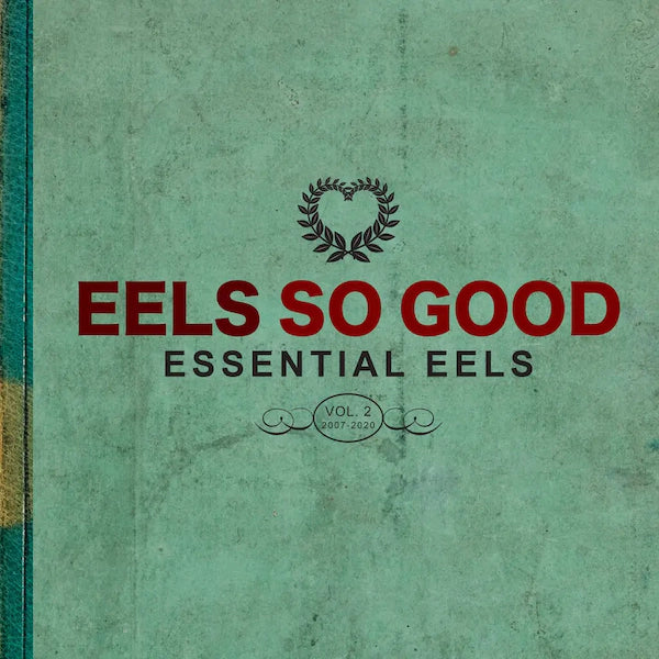 Eels - Eels So Good: Essential Eels Vol. 2 (2007-2020)(Preorder 15/12/23)