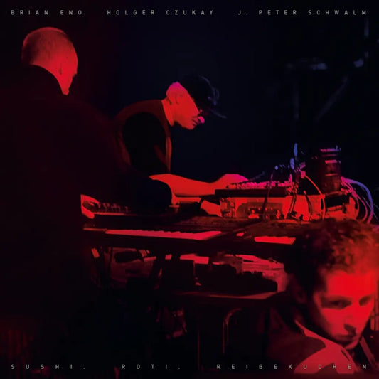 Brian Eno, Holger Czukay, J.Peter Schwalm - Sushi. Roti. Reibekuchen (Preorder 224/05/24)