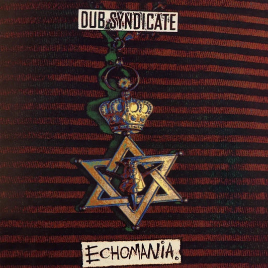 Dub Syndicate - Echomania (Preorder 07/02/25)