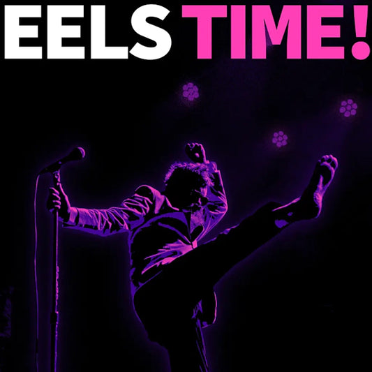 Eels - Eels Time! (Preorder 07/06/24)
