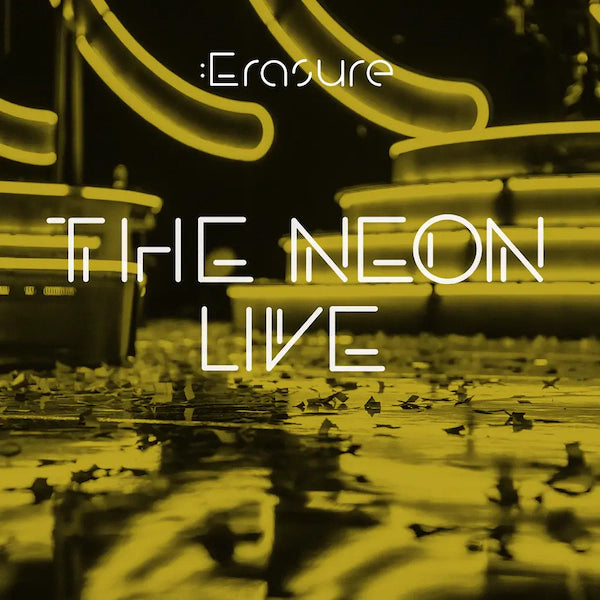 Erasure - The Neon Live (Preorder 26/01/24)