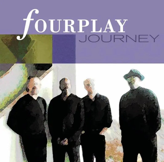 Fourplay - Journey (Preorder 23/08/24)