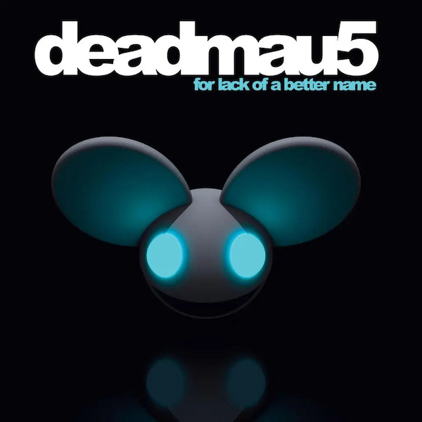 deadmau5 - For Lack Of A Better Name