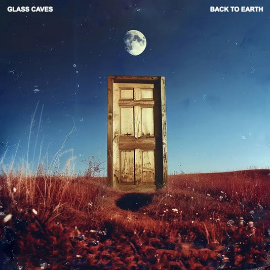 GLASS CAVES - Back To Earth (Preorder 02/05/25)