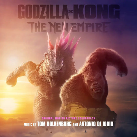 Tom Holkenborg and Antonio Di lorio - Godzilla x Kong: The New Empire (Preorder 21/06/24)