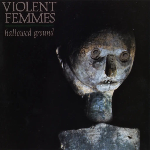 Violent Femmes - Hallowed Ground (Preorder 08/11/24)