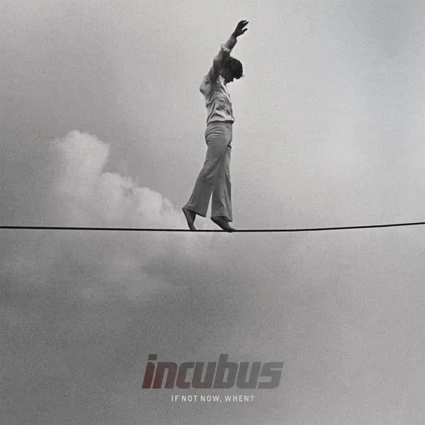 Incubus - If Not Now, When? - The Vault Collective ltd