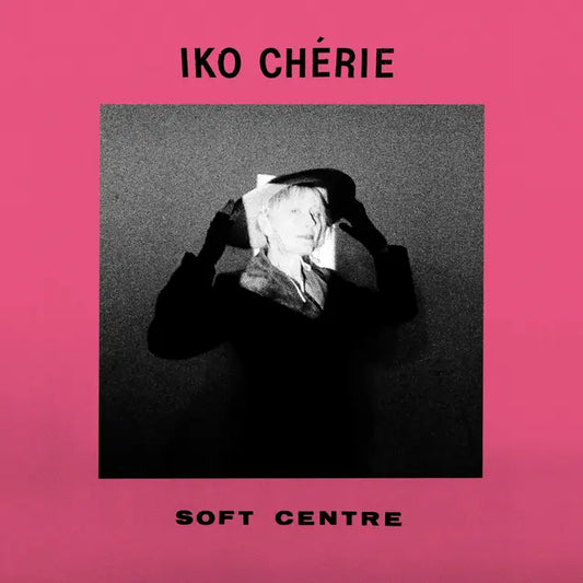 Iko Cherie - Soft Centre (Preorder 21/11/25)
