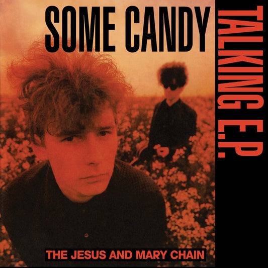 The Jesus and Mary Chain	- Some Candy Talking - RSD 2026