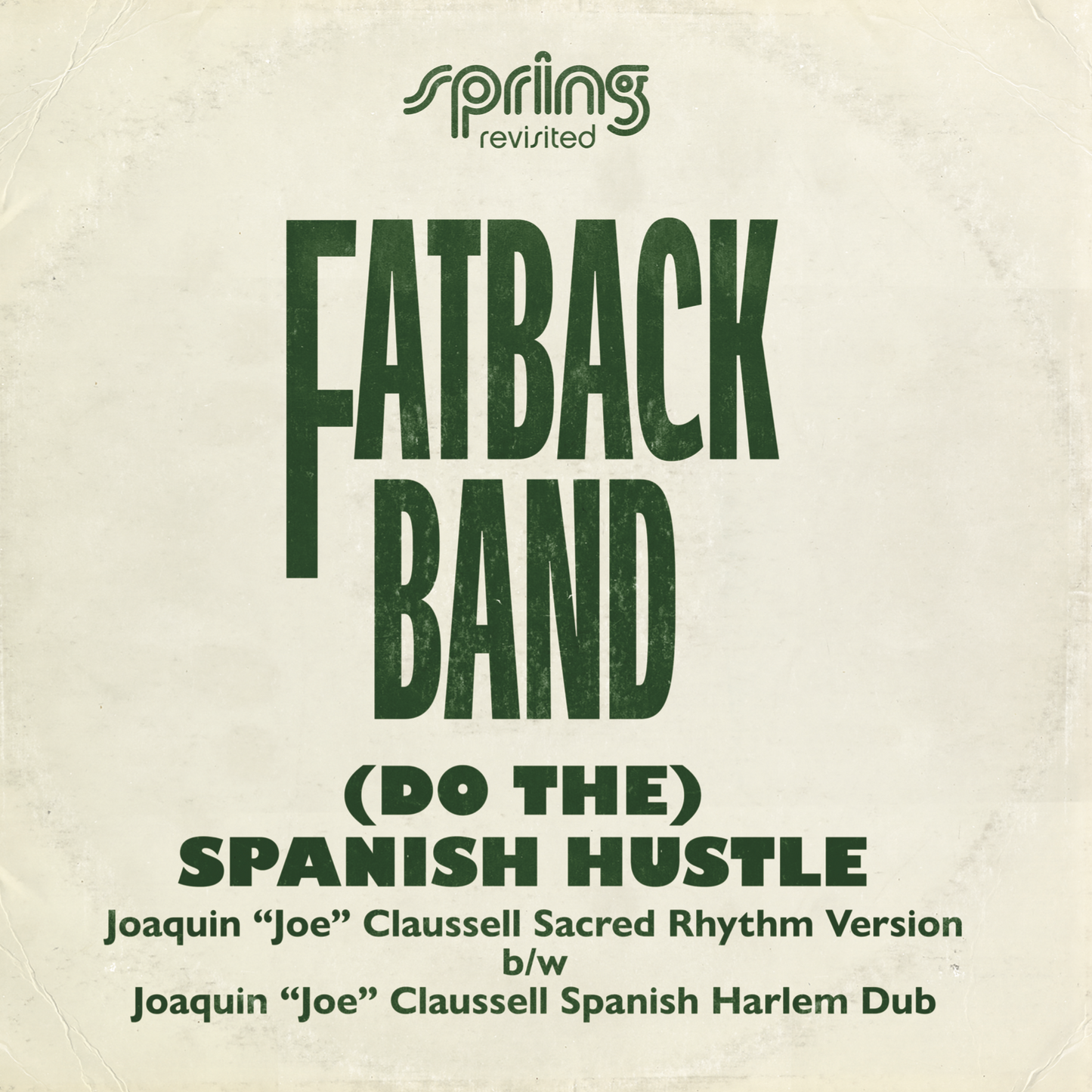 Fatback Band - (Do The) Spanish Hustle - The Joaquin 'Joe' Claussell Versions