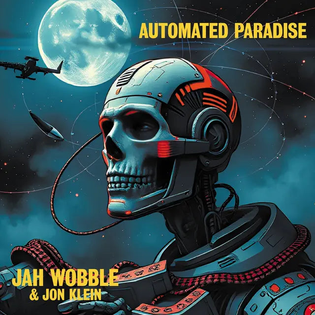 Jah Wobble & Jon Klein - Automated Paradise (Preorder 30/01/26)