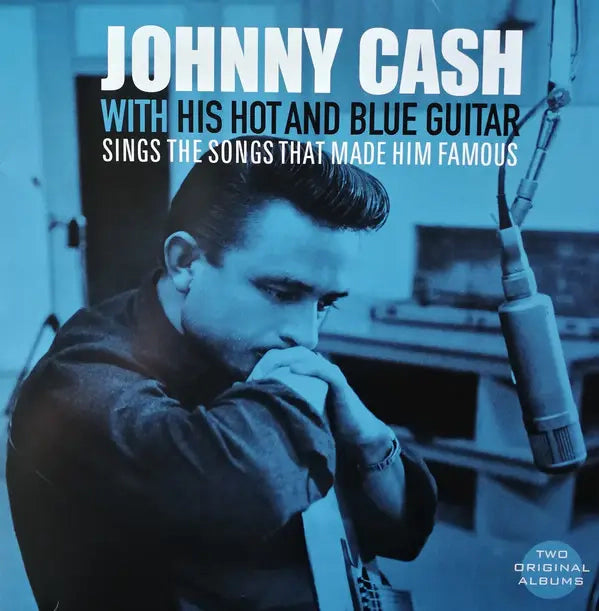 Johnny Cash - With His Hot & Blue Guitar / Sings The Songs That Made Him Famous (Preorder 02/02/24)