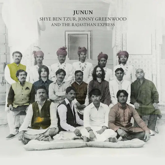 Shye Ben-Tzur & Jonny Greenwood & The Rajasthan Express - Junun (Preorder 16/01/26)