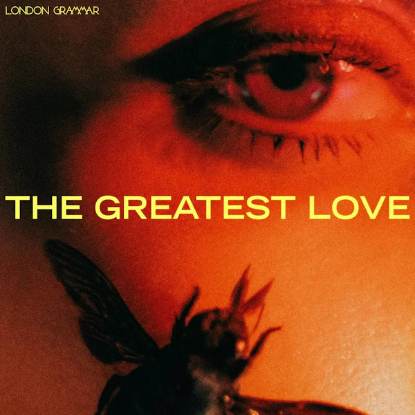 London Grammar - The Greatest Love (Preorder 13/09/24)