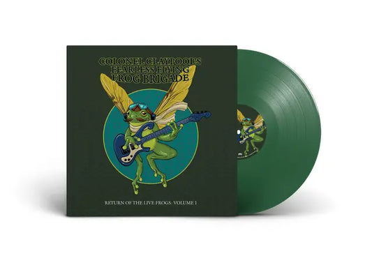 Colonel Claypool's Fearless Flying Frog Brigade - Return Of The Live Frogs: Volume 1 (Preorder 22/05/26)