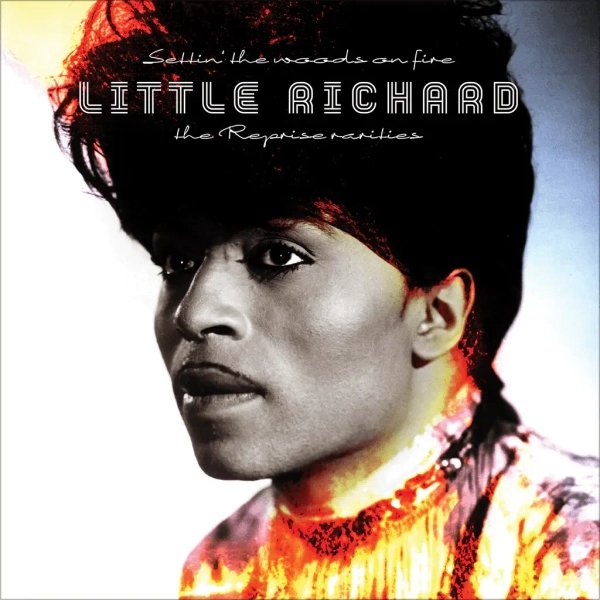 Little Richard - Settin’ The Woods On Fire: The Reprise Rarities (Preorder 22/11/24)