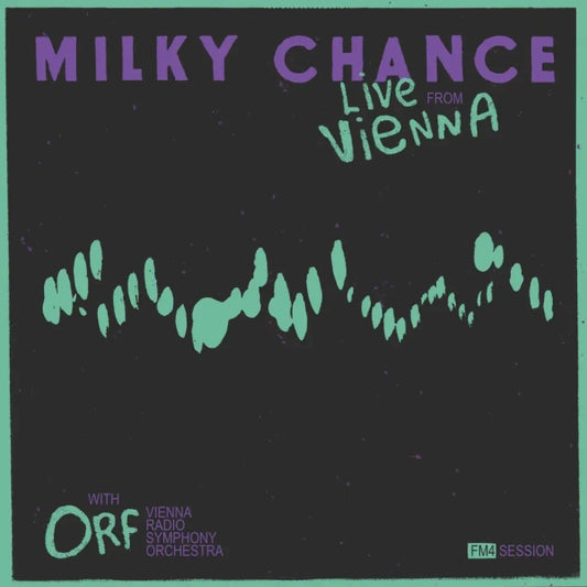 Milky Chance - Live From Vienna (FM4 Sessions) (Preorder 14/03/25)