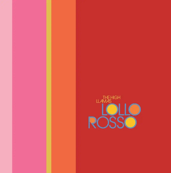 The High Llamas - Lollo Rosso (Preorder 22/11/24)