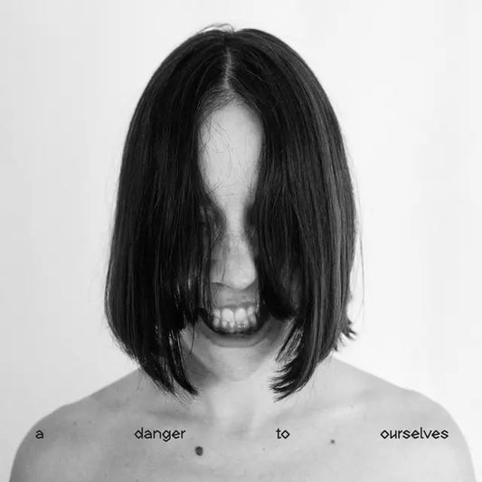 Lucrecia Dalt - A Danger To Ourselves (Preorder 05/09/25)