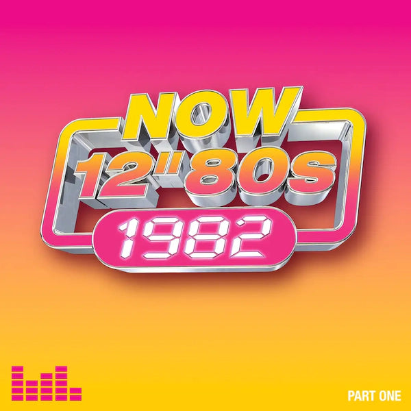 Various Artists - NOW 12” 80s: 1982 – Part One (Preorder 19/01/24)