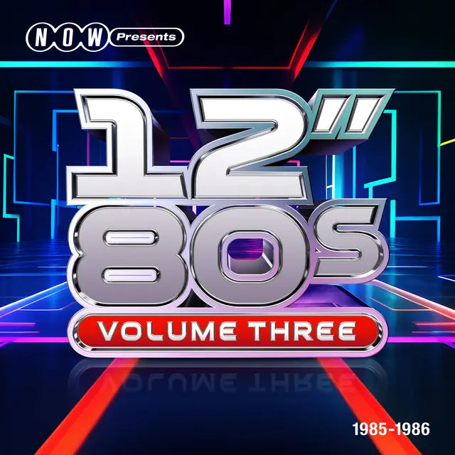 Various Artists - NOW Presents… 12” 80s: Volume Three: 1985-1986 (Preorder 17/07/26)