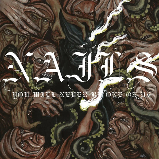 Nails - You Will Never Be One Of Us (Preorder 28/02/25)