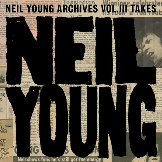 Neil Young - Archives Vol III Takes (Preorder 06/09/24)