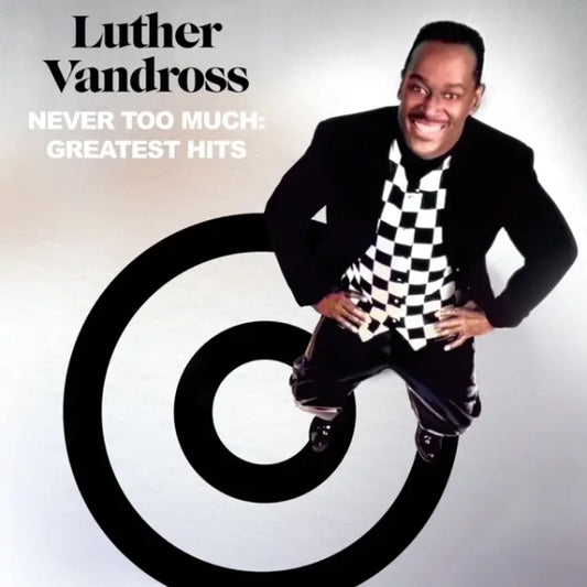 Luther Vandross - Never Too Much: The Best Of Luther Vandross (Preorder 13/12/24)