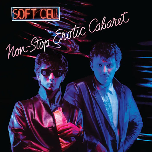 Soft Cell - Non-Stop Erotic Cabaret (Preorder 28/06/24)
